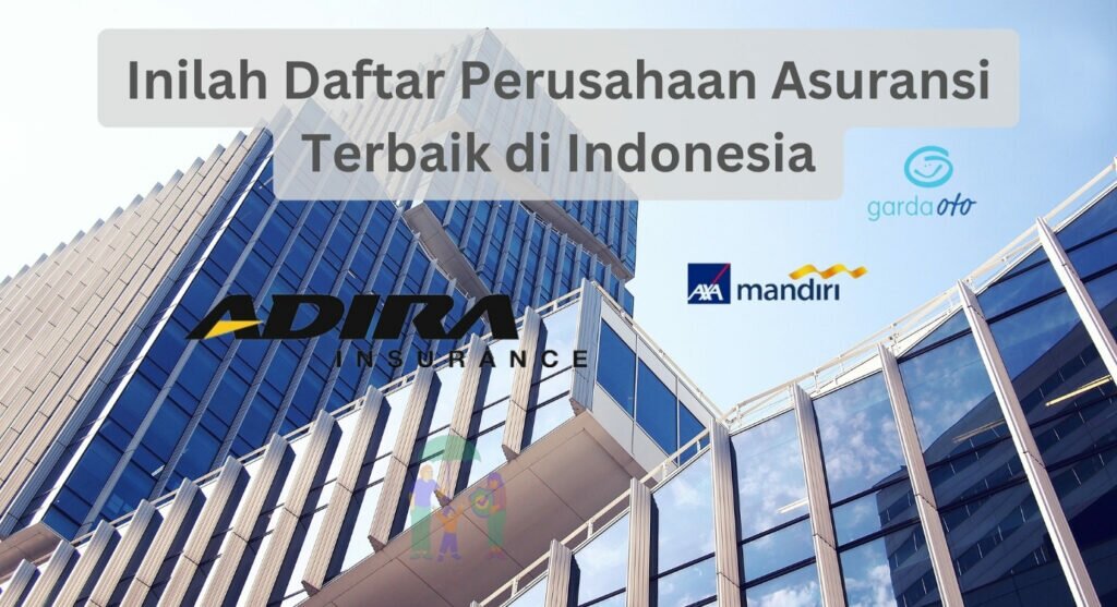 Inilah Daftar Perusahaan Asuransi Terbaik di Indonesia