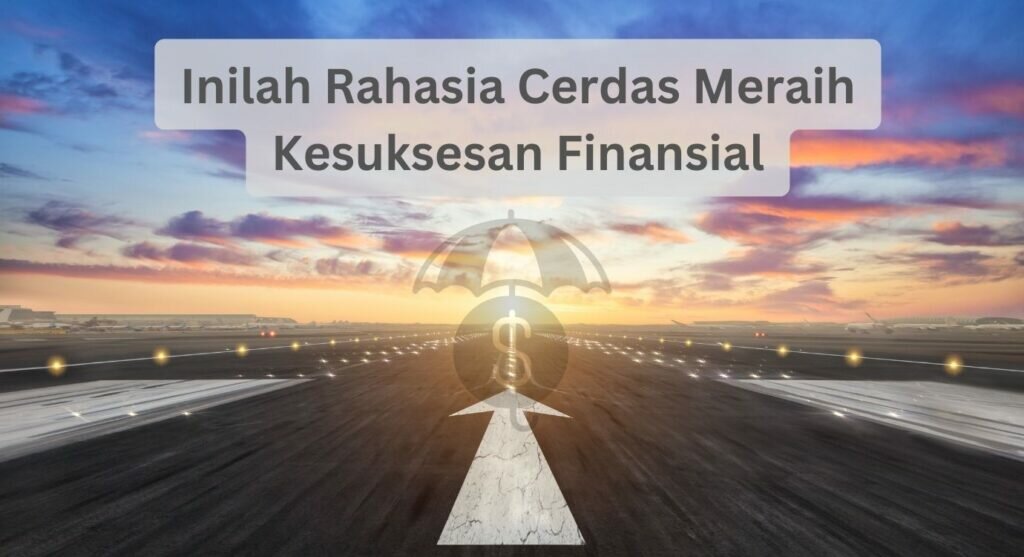 Inilah Rahasia Cerdas Meraih Kesuksesan Finansial