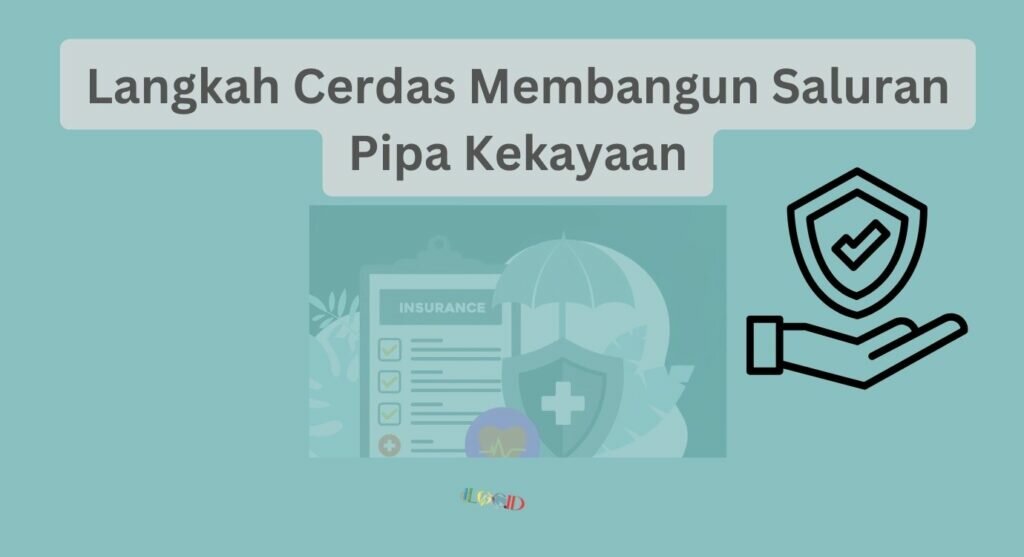 Langkah Cerdas Membangun Saluran Pipa Kekayaan