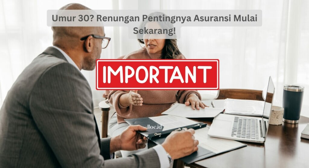 Pentingnya asuransi mulai sekarang